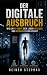Der Digitale Ausbruch: Wie ...