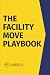 The Facility Move Playbook ...