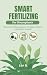 Smart Fertilizing for House...