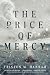 The Price of Mercy