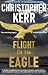 Flight Of The Eagle by Christopher Kerr