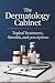 The Dermatology Cabinet: To...