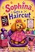 Sophina Gets a Haircut