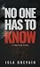 No One Has To Know
