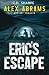 Eric's Escape (Alex Abrams ...