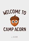 Camp Acorn: Welco...