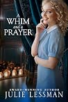 A Whim and a Prayer