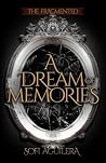 A Dream of Memories