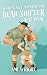 Accidentally Mated to the Bear Shifter Next Door (Monsters of Mosswood #2)