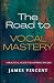 The Road to Vocal Mastery: ...