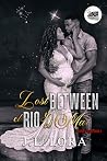 Lost Between El R...