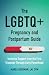 The LGBTQ+ Pregnancy and Po...