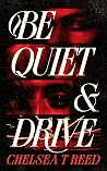 Be Quiet and Drive