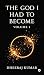 The God I Had to Become: Vo...