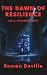 The Dawn of Resilience Vol ...