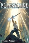 Bladebound 1 : A ...