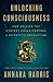 Unlocking Consciousness: Ho...