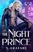 The Night Prince (Book 6): ...