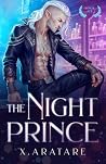 The Night Prince (Book 6) by X. Aratare The Night Prince (Book 6) by X. Aratare