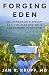 Forging Eden: An Impossible...
