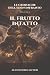 Il Frutto Intatto: Le Crona...