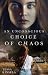 An Unconscious Choice of Chaos