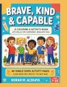 Brave, Kind & Capable by Norah M ALSHAYA