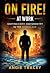 On Fire! At Work by Angie Tracey