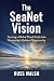 The SeaNet Vision: Turning ...