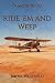 Ride 'em and Weep: Restored...