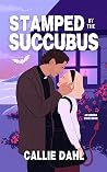 Stamped by the Succubus (Indigo Cove) Stamped by the Succubus (Indigo Cove)