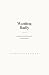 Wanting Badly: A Mostly Tru...