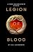 Legion of Blood: A Nox Sang...