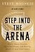 Step into the Arena: How to...