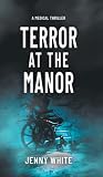 Terror at the Manor by Jenny White