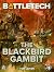 BattleTech: The Blackbird Gambit