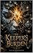 The Keeper's Burden: An Epi...