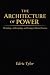 THE ARCHITECTURE OF POWER: ...