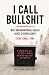 I Call Bullshit: Why Organi...