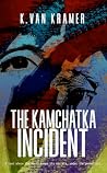 The Kamchatka Inc...