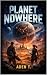 Planet Nowhere