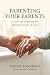 Parenting Your Parents: A S...