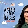 Amar lo que haces