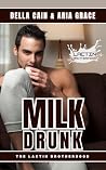 Milk Drunk: An MM...