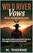 Wild River Vows: Book Three...