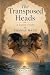 The Transposed Heads: A Legend of India