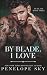 By Blade, I Love