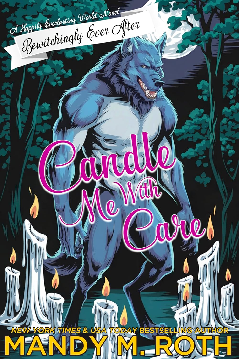 Candle Me with Care (Bewitchingly Ever After, #3.5)
