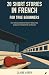 20 Short Stories in French ...