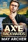 Axe Backwards by May Archer